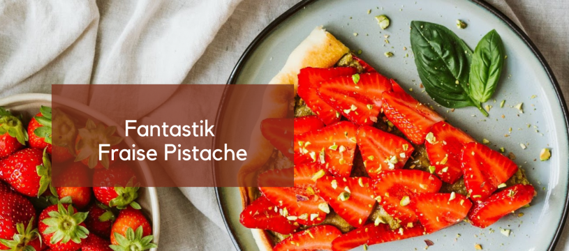 Fantastik Fraise Pistache 